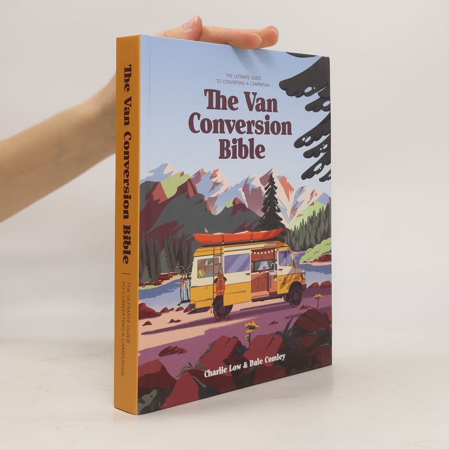Charlie Low The Van Conversion Bible