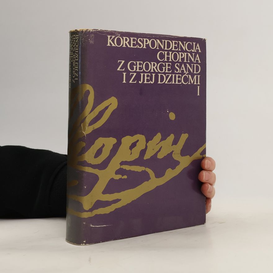 Kolektiv autorů Korespondencja Fryderyka Chopina z George Sand i z jej dziećmi II