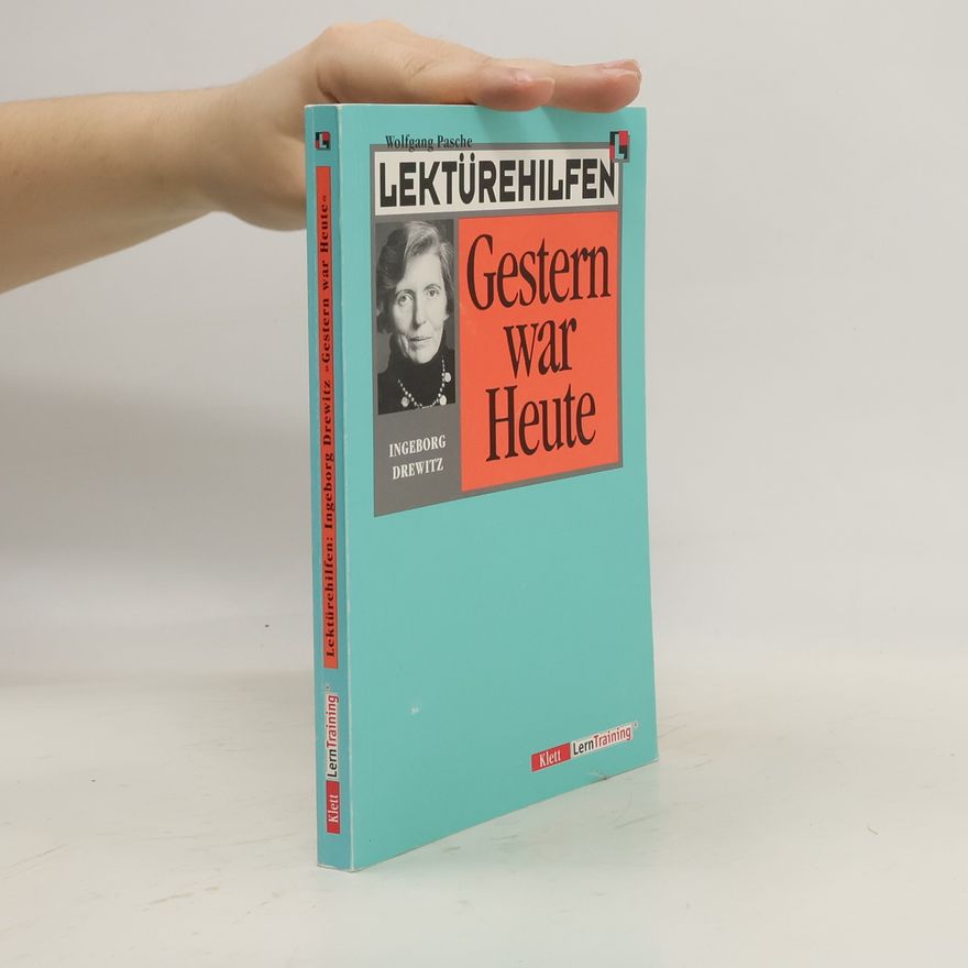 Wolfgang Pasche Lektürehilfen Ingeborg Drewitz, "Gestern war heute"