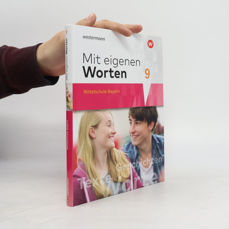 Westermann Schulbuch Mit eigenen Worten 9. Schülerband. Sprachbuch für bayerische Mittelschulen