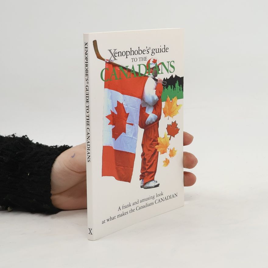 Peter W. Wilson The Xenophobe's Guide to the Canadians