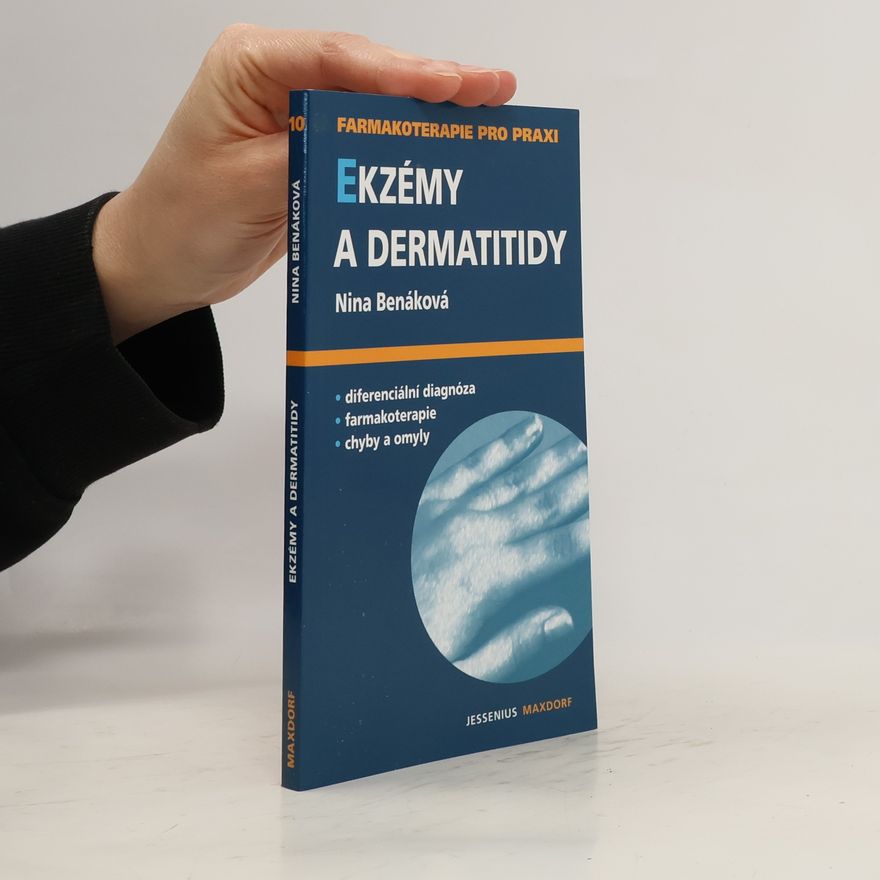 Nina Benáková Ekzémy a dermatitidy v lékařské praxi