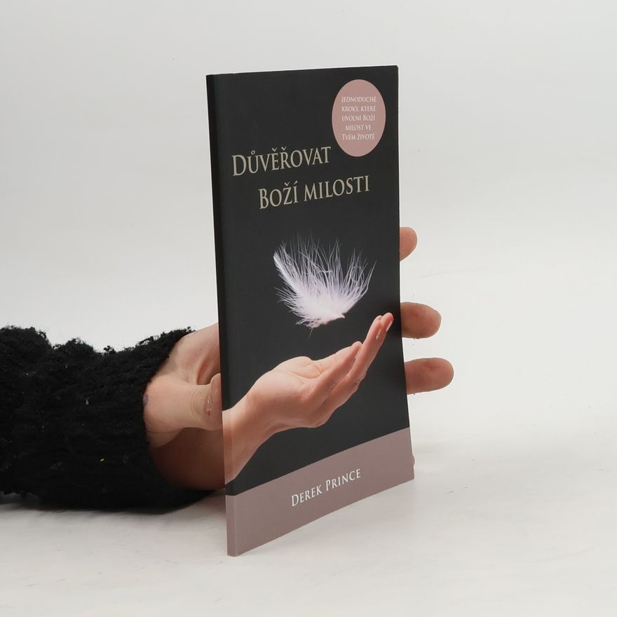 Derek Prince Důvěřovat Boží milosti
