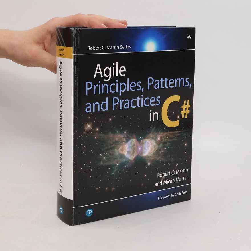 Micah Martin Agile principles, patterns and practices in C#