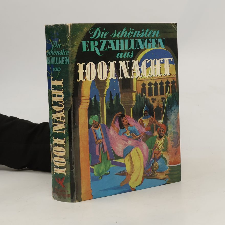 Autorenkollektiv Die schönsten Erzählungen aus 1001 Nacht