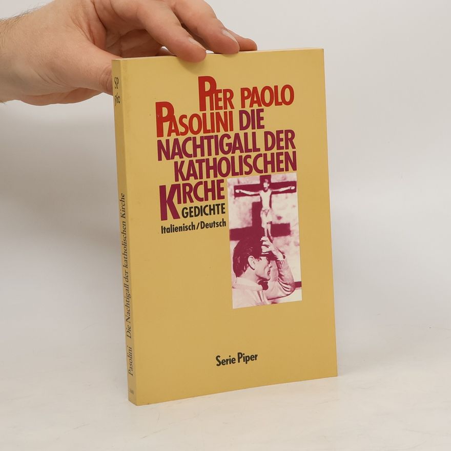 Pier Paolo Pasolini Die Nachtigall der katholischen Kirche