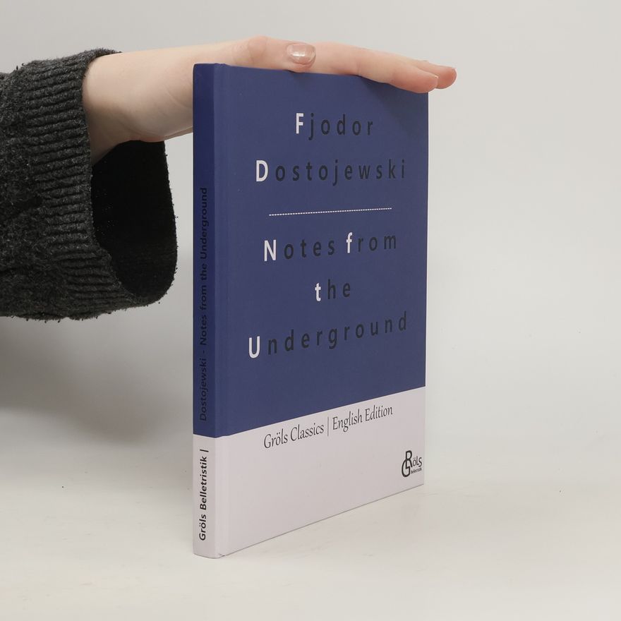 Fjodor Michajlovič Dostojevskij Notes from the Underground