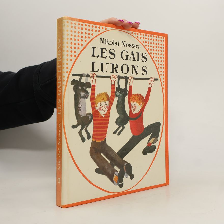 Nikolai Nosov Les gais lurons