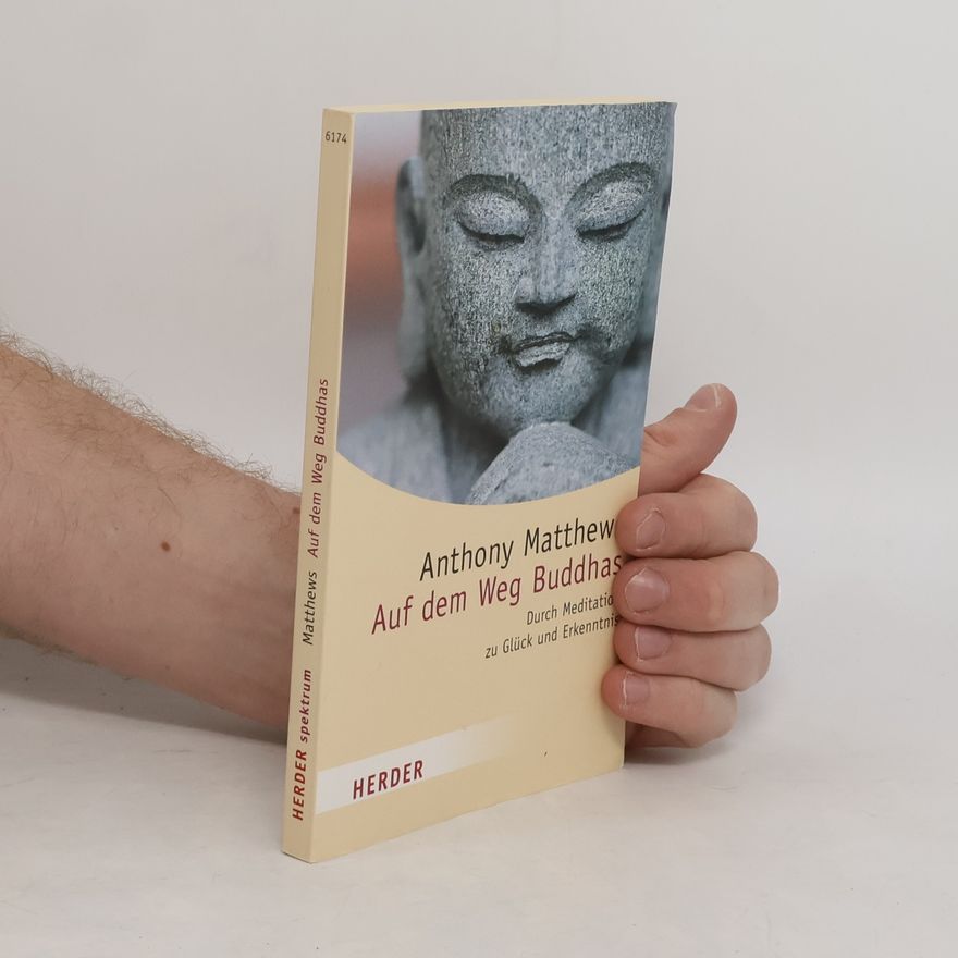 Anthony Matthews Auf dem Weg Buddhas