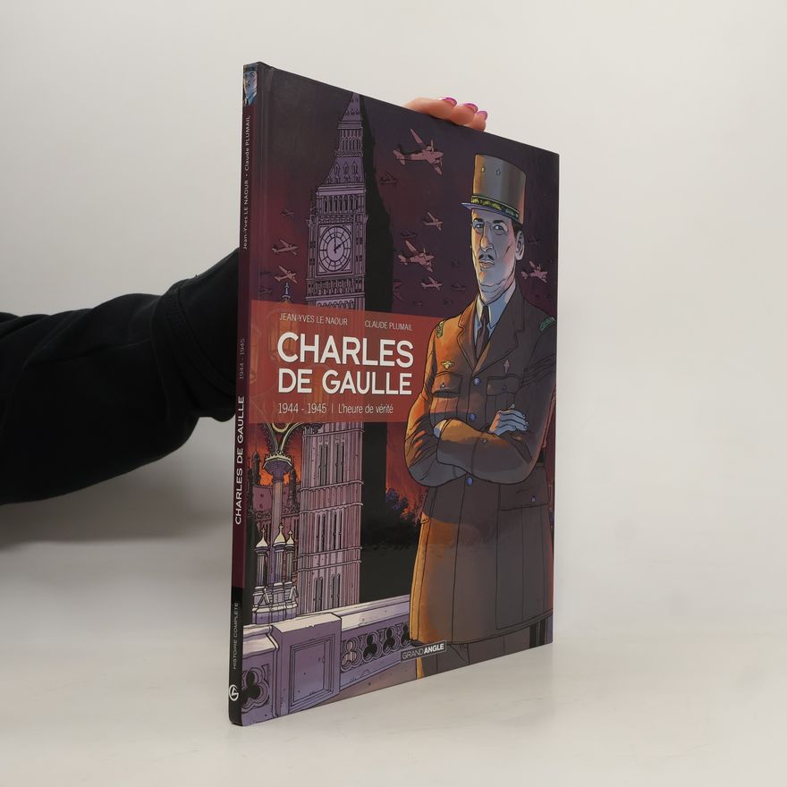 Jean-Yves Le Naour Charles de Gaulle
