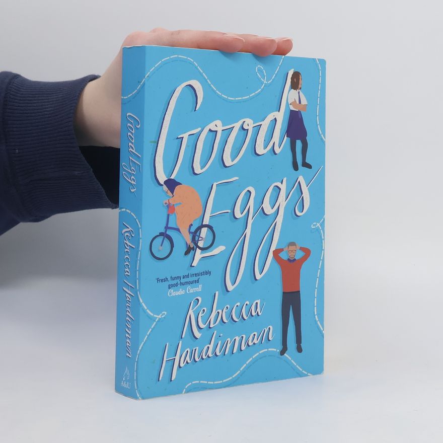 Rebecca Hardiman Good eggs