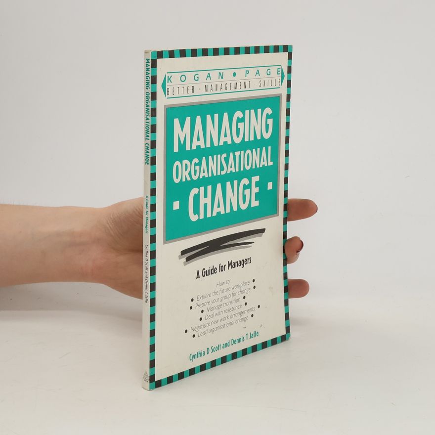 Cynthia D. Scott Managing Organisational Change