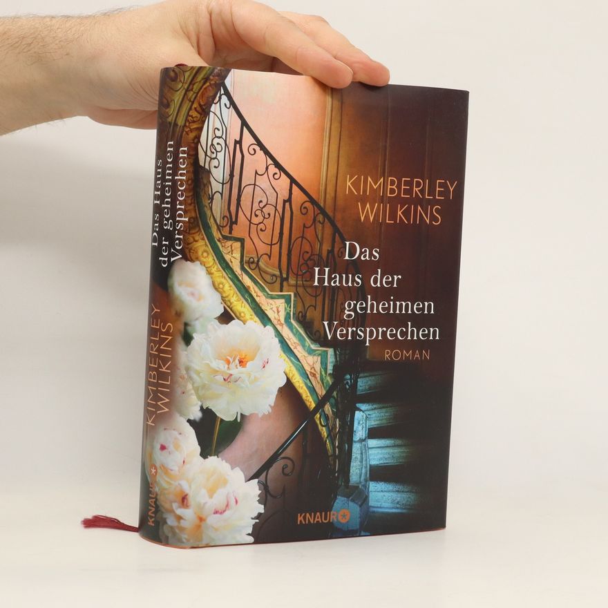 Kimberley Wilkins Das Haus der geheimen Versprechen