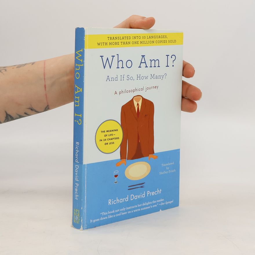 Richard David Precht Who am I? - and if so, how many?