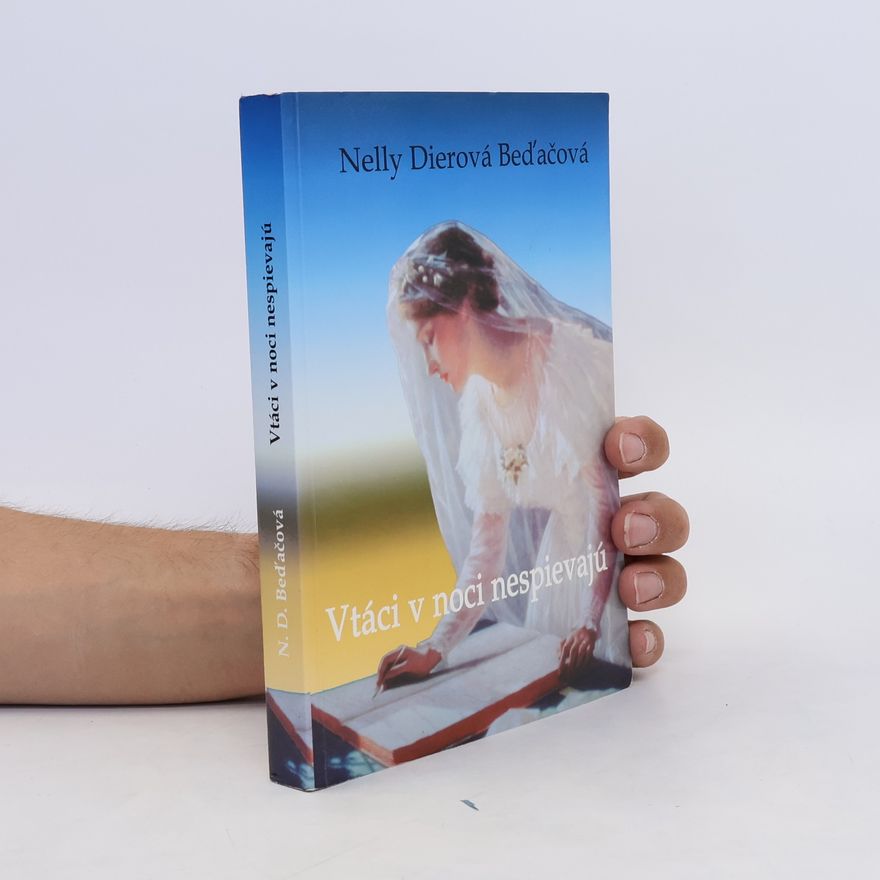 Nelly Dierová Beďačová Vtáci v noci nespievajú