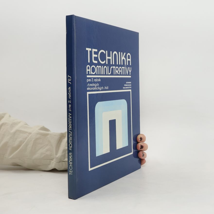 Marián Klačanský Technika administratívy: pre 2. ročník stredných ekonomických škôl