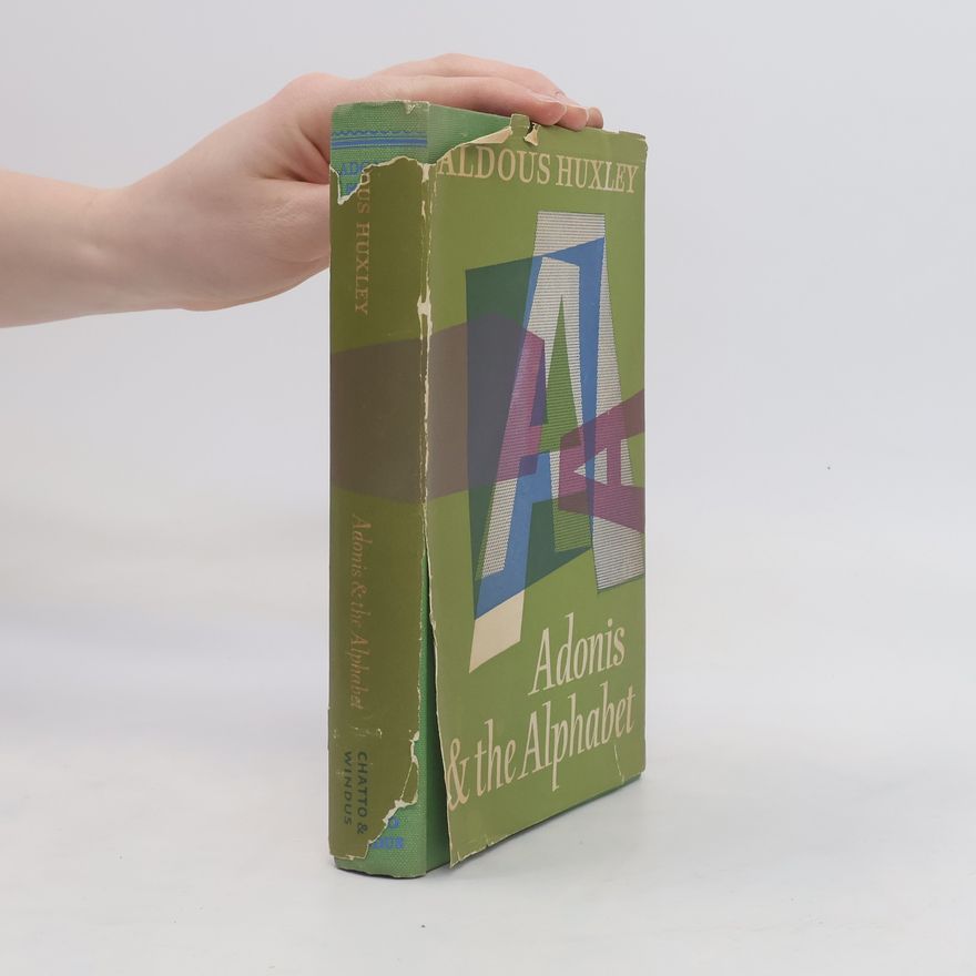Aldous Huxley Adonis and The Alphabet