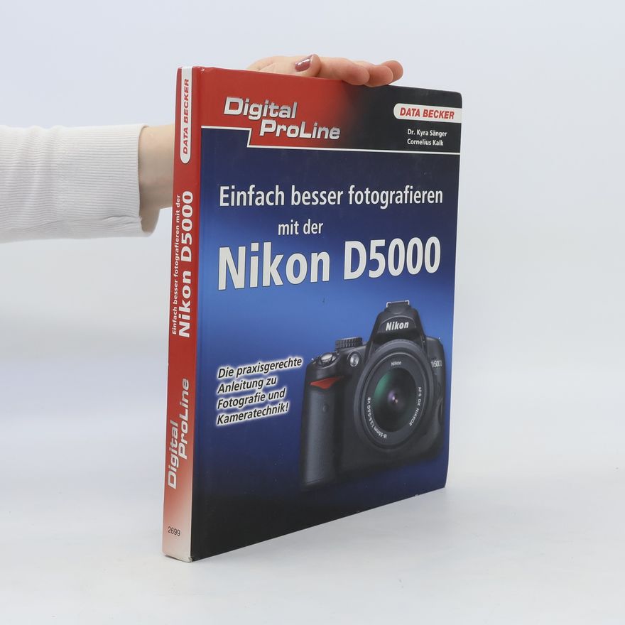 Kyra Sänger Einfach besser fotografieren mit der Nikon D5000