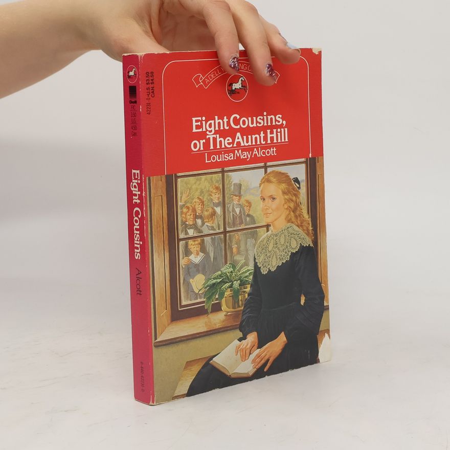 Louisa May Alcott Eight Cousins or The Aunt Hill