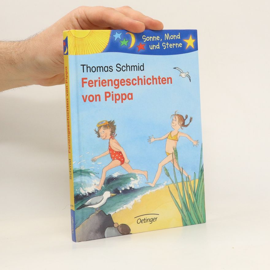 Thomas Schmid Feriengeschichten von Pippa