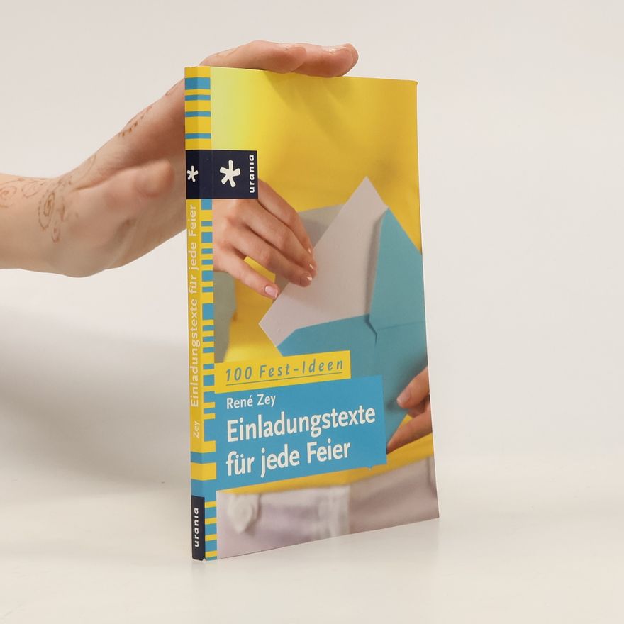 René Zey Einladungstexte für jede Feier