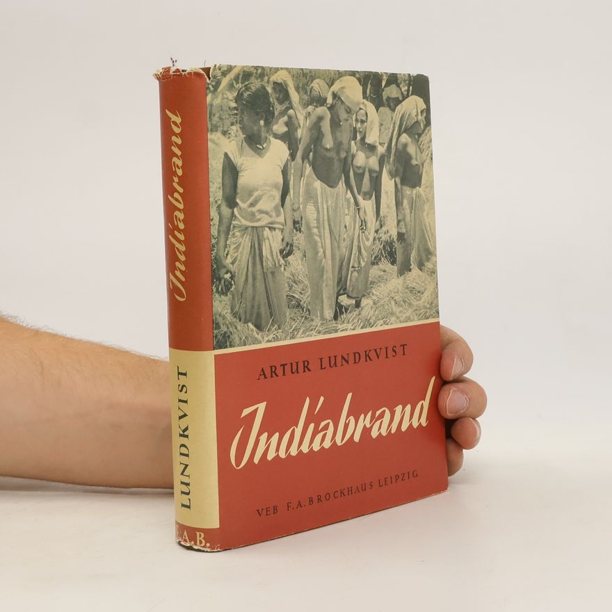 Artur Lundkvist Indiabrand ; mit 30 Abbildungen und einer Karte