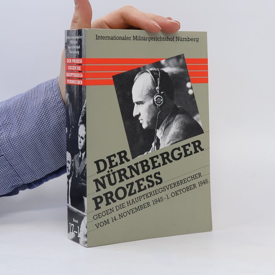 Autorenkollektiv Der Nürnberger Prozess gegen die Hauptkriegsverbrecher. Band 17-18