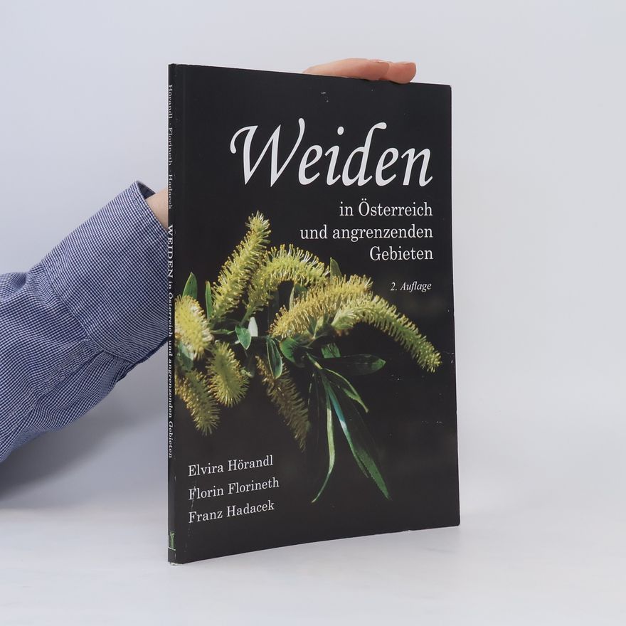 Elvira Hörandl Weiden in Österreich und angrenzenden Gebieten