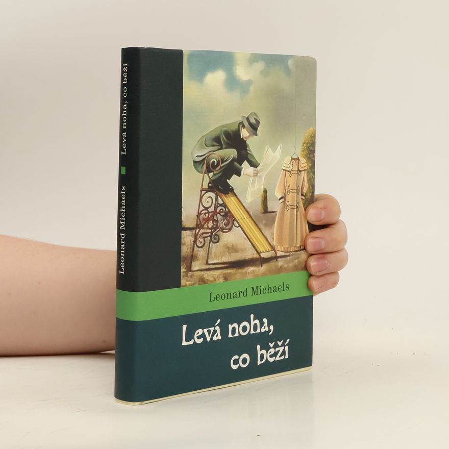 Leonard Michaels Levá noha, co běží