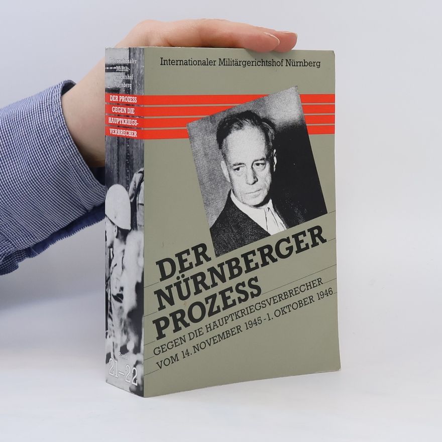 Autorenkollektiv Der Nürnberger Prozess gegen die Hauptkriegsverbrecher. Band 21-22