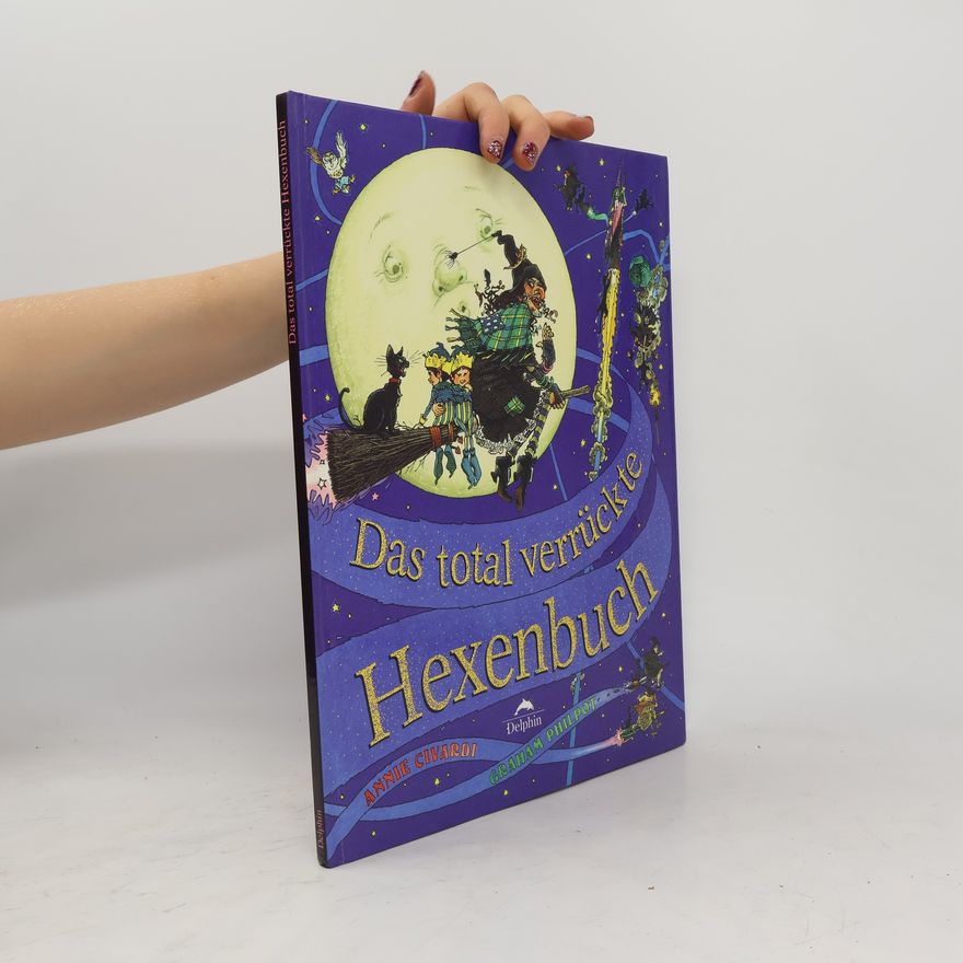 Annie Civardi Das total verrückte Hexenbuch