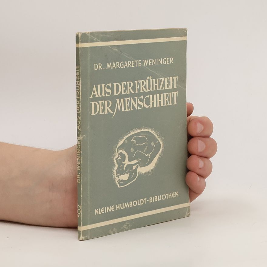 Margarete Weninger Aus der Frühzeit der Menschheit
