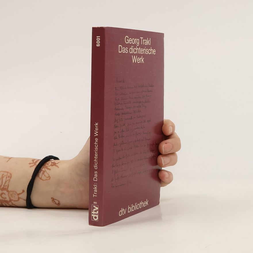 Georg Trakl Das dichterische Werk
