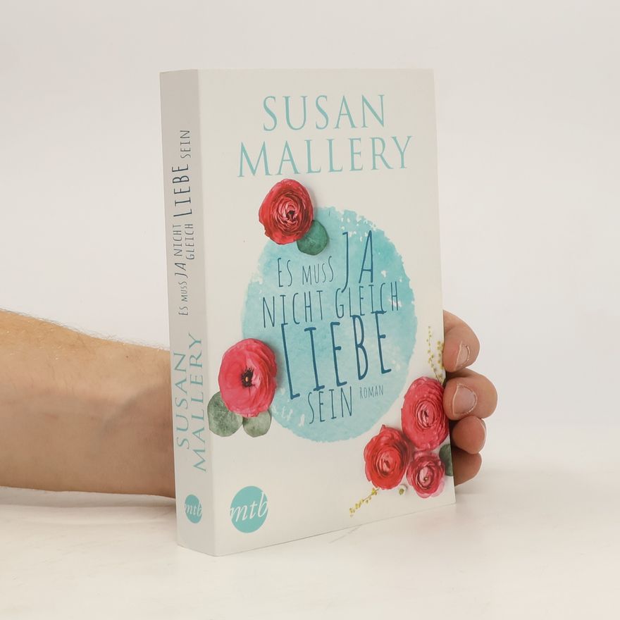 Susan Mallery Es muss ja nicht gleich Liebe sein