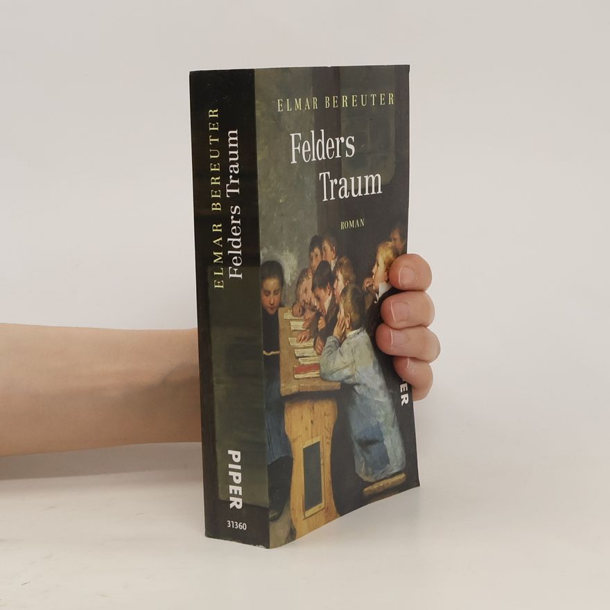 Elmar Bereuter Felders Traum