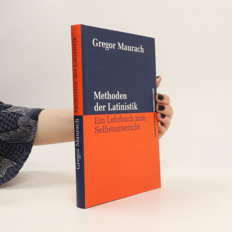 Gregor Maurach Methoden der Latinistik