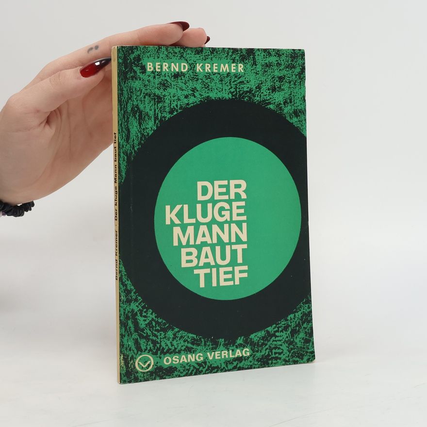 Bernd Kremer Der Kluge Mann Baut Tief