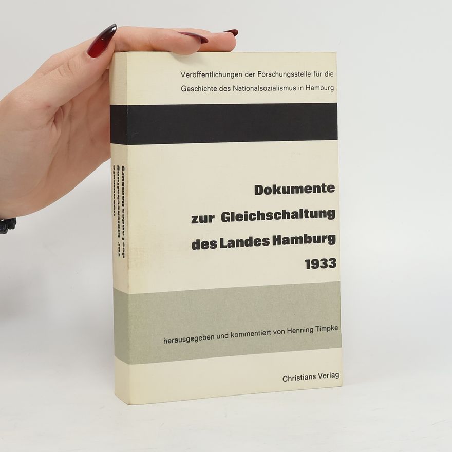Henning Timpke Dokumente zur Gleichschaltung des Landes Hamburg 1933