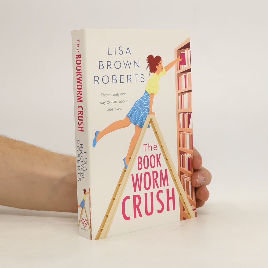 Lisa S Roberts The Bookworm Crush