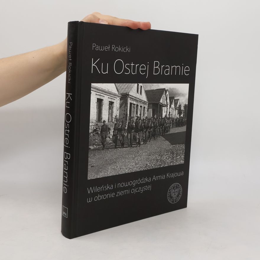 Paweł Rokicki Ku Ostrej Bramie