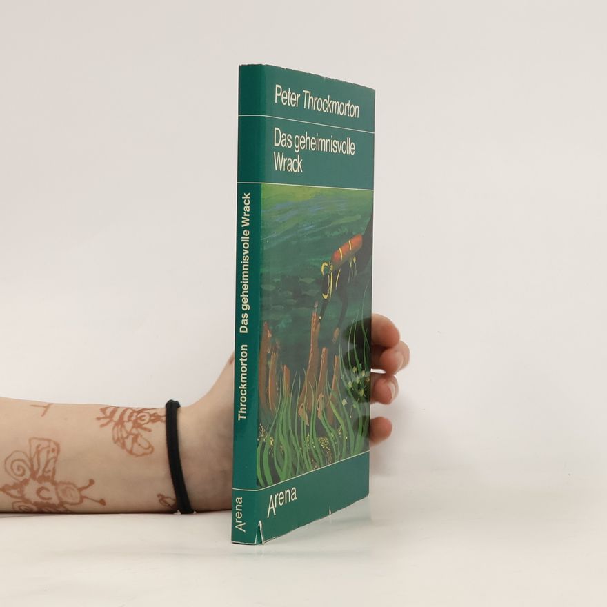 Peter Throckmorton Das geheimnisvolle Wrack