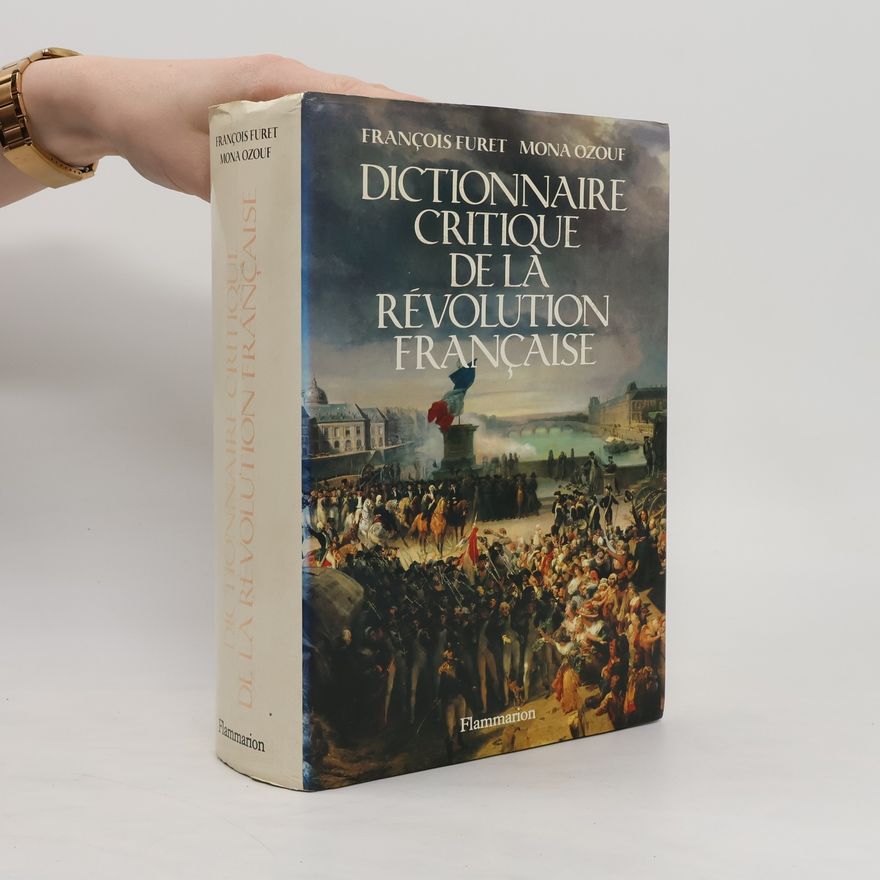 Mona Ozouf Dictionnaire critique de la Révolution française :