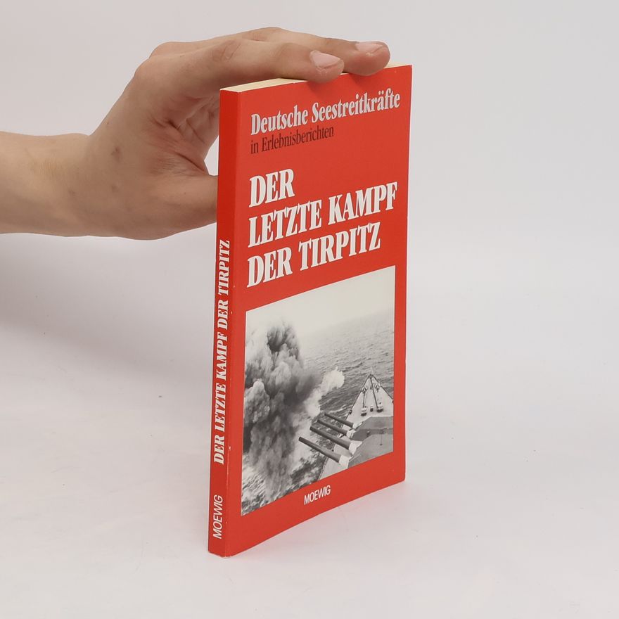 Autorenkollektiv Der letzte Kampf der Tirpitz