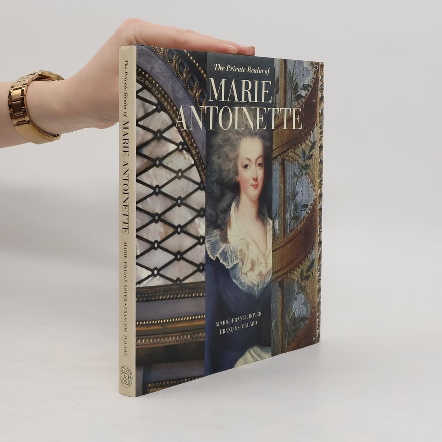 François Halard The Private Realm of Marie Antoinette