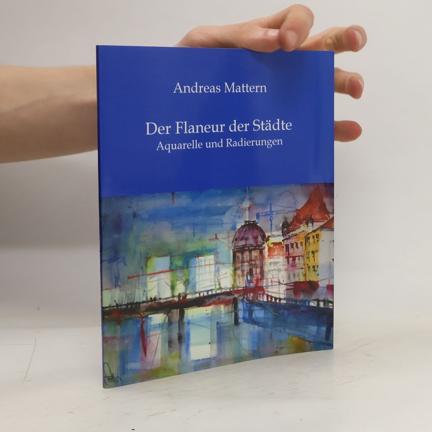 Andreas Mattern Der Flaneur der Städte