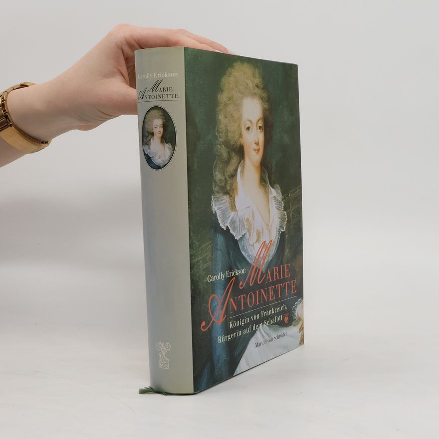 Carolly Erickson Marie Antoinette