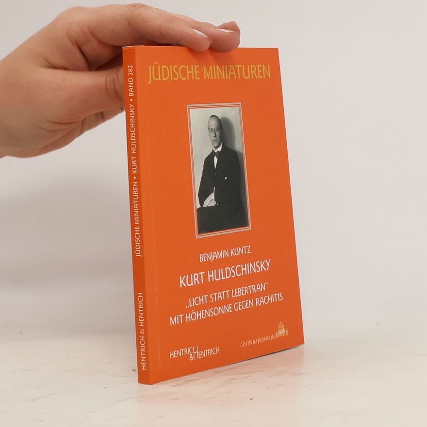 Benjamin Kuntz Kurt Huldschinsky