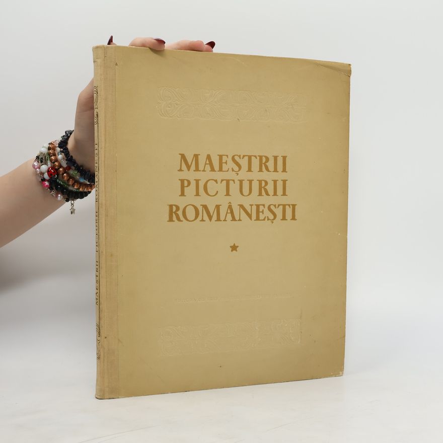Kolektiv autorů Maeştrii picturii româneşti