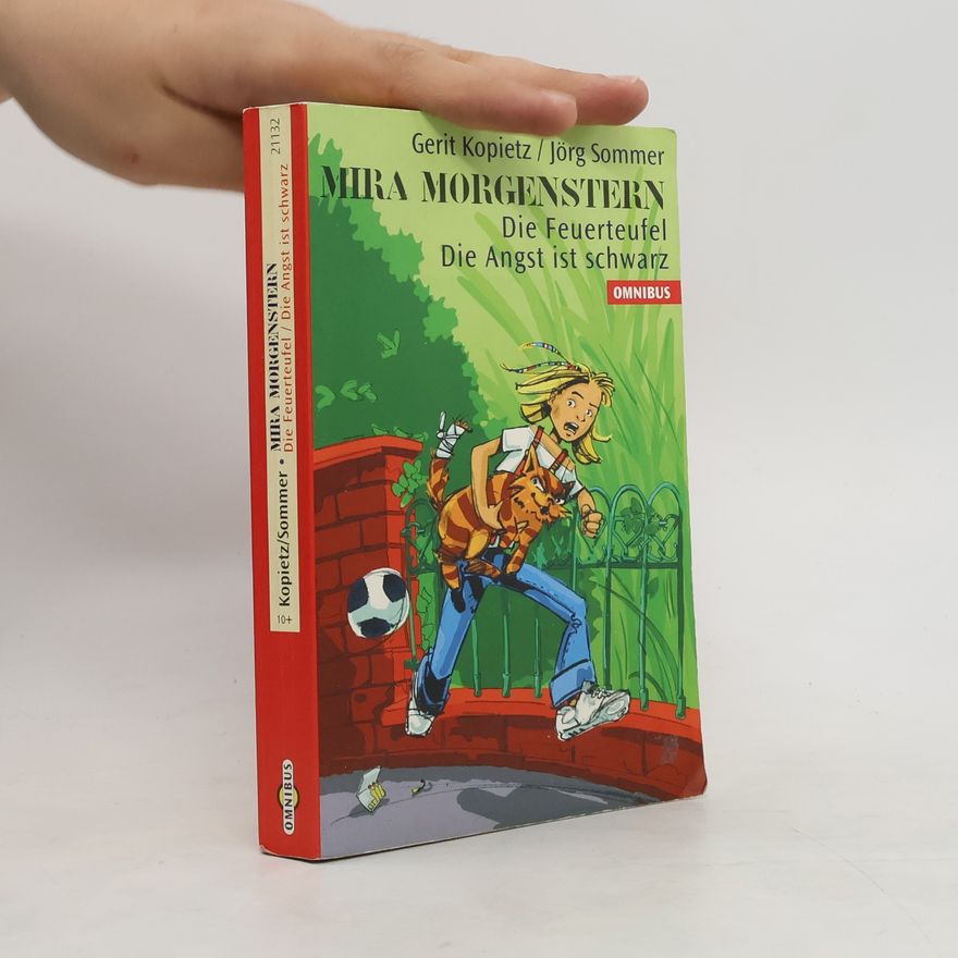 Jörg Sommer Mira Morgenstern, Die Feuerteufel. Mira Morgenstern, Die Angst ist schwarz