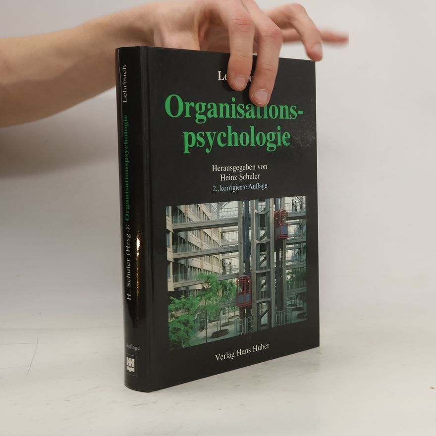 Heinz Schuler Organisationspsychologie. Lehrbuch